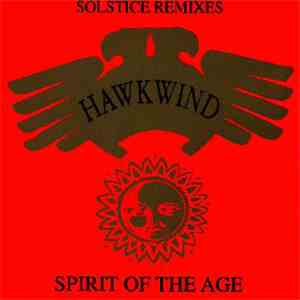 Hawkwind - Spirit Of The Age - Solstice Remixes download flac