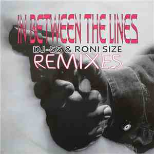 In Between The Lines - DJ-SS & Roni Size Remixes download flac