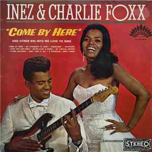 Inez & Charlie Foxx - Come By Here download flac
