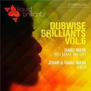 Isaac Maya, Jebar - Dubwise Brilliants Vol. 6 download flac