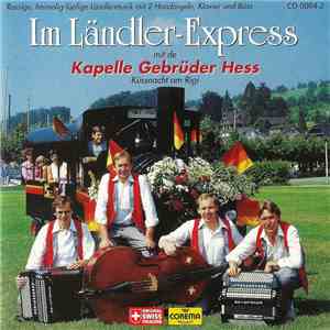 Kapelle Gebrüder Hess - Im Ländler-Express download flac