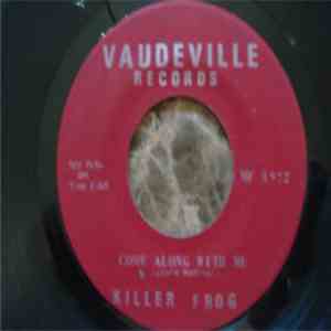 Killer Frog - Come Along With Me / Can't Live Without You download flac