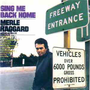 Merle Haggard And The Strangers - Sing Me Back Home download flac