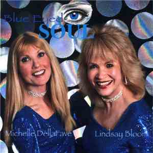 Michelle DellaFave, Lindsay Bloom - Blue Eyed Soul download flac