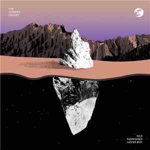 Old Fashioned Lover Boy - The Iceberg Theory download flac