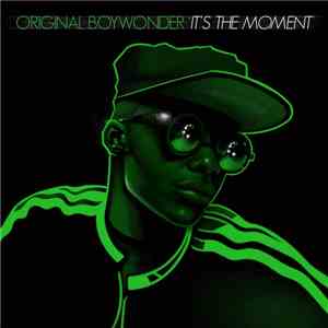 Original Boywonder - It's The Moment download flac