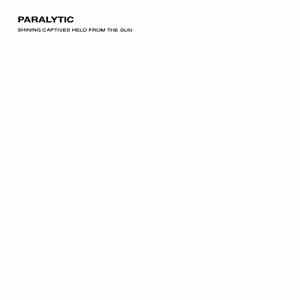 Paralytic - Shining Captives Held From The Sun download flac