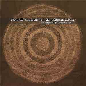 Paranoia Department - Metaphysical Hinterland Akt.3 - The Thing In Itself download flac
