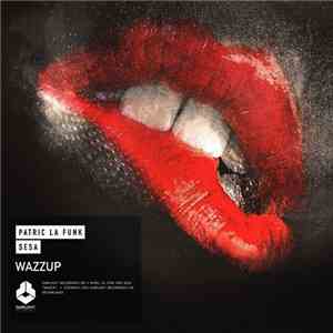 Patric La Funk And Sesa  - Wazzup download flac