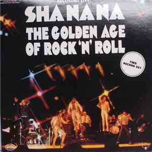 Sha Na Na - The Golden Age Of Rock 'n' Roll download flac