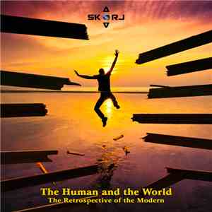 SKAARJ - The Human And The World: The Retrospective Of The Modern download flac