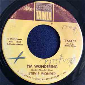Stevie Wonder - I'm Wondering / Every Time I See You I Go Wild download flac