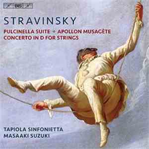Stravinsky, Masaaki Suzuki, Tapiola Sinfonietta - Pulcinella Suite / Apollon Musagète / Concerto In D For String Orchestra download flac
