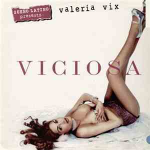 Sueño Latino Presents: Valeria Vix - Viciosa download flac