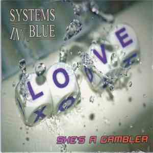 Systems In Blue - She's A Gambler download flac