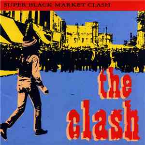 The Clash - Super Black Market Clash download flac