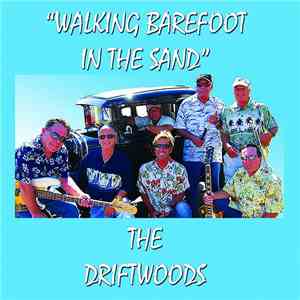 The Driftwoods - Walking Barefoot In The Sand download flac