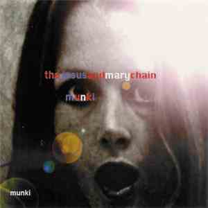 The Jesus And Mary Chain - Munki download flac