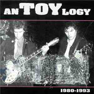 Toy  - AnTOYlogy 1980-1993 download flac