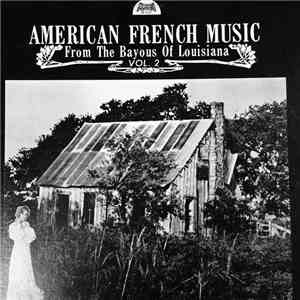 Various - American French Music From The Bayous Of Louisiana, Vol. 2 download flac