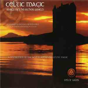 Various - Celtic Magic - Songs Of The Other World download flac