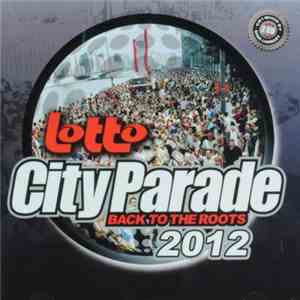 Various - Lotto City Parade 2012 - Back To The Roots FLAC album