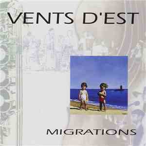 Vents d'Est - Migrations download flac