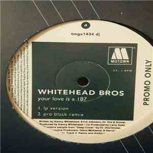 Whitehead Bros. - Your Love Is A 187 download flac