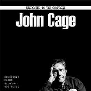 Wolfseule, RedSK, Napalmed, God Pussy - Dedicated To The Composer John Cage download flac
