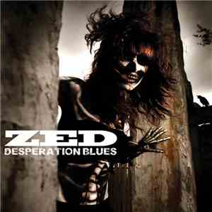 ZED  - Desperation Blues FLAC album