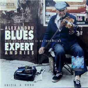 Alexandru Andrieș - Blues Expert (Disc De Ascultare Și De Înveselire) download flac