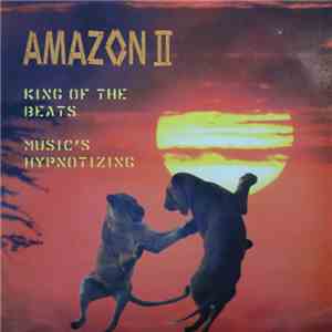 Amazon II - King Of The Beats / Music's Hypnotizing download flac