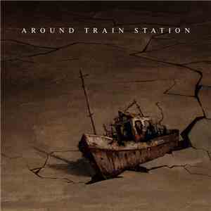 Around Train Station - Предел download flac