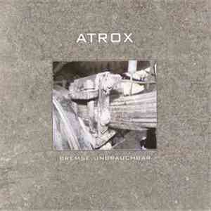 Atrox - Bremse Unbrauchbar download flac