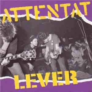Attentat  - Attentat Lever download flac