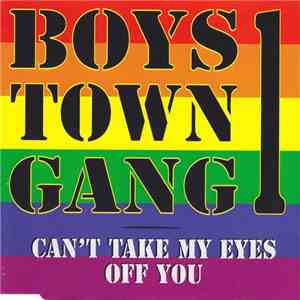 Boys Town Gang - Cant Take My Eyes Off You (The 1996 Mixes) download flac