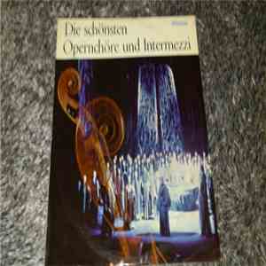 Chor Der Städtischen Oper Berlin - Die schönsten Opernchöre und Intermezzi download flac