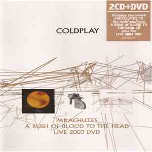 Coldplay - Parachutes / A Rush Of Blood To The Head / Live 2003 DVD download flac