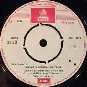 Coro de la Universidad de Chile - Himno Nacional De Chile / Himno De La Universidad De Chile download flac