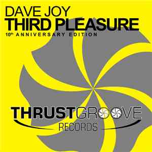 Dave Joy - Third Pleasure (10th Anniversary Edition) download flac
