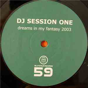 DJ Session One - Dreams In My Fantasy 2003 download flac