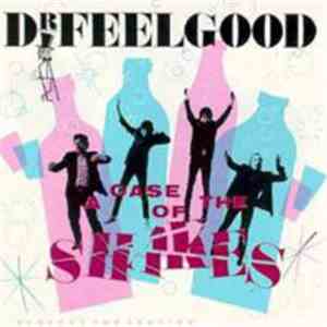 Dr. Feelgood - A Case Of The Shakes download flac