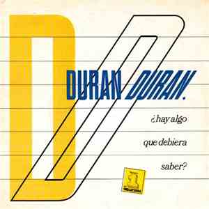 Duran Duran - ¿Hay Algo Que Debiera Saber? download flac