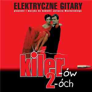 Elektryczne Gitary - Kiler-ów 2-óch download flac