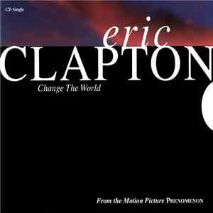 Eric Clapton - Change The World download flac