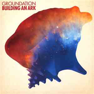 Groundation - Building An Ark download flac