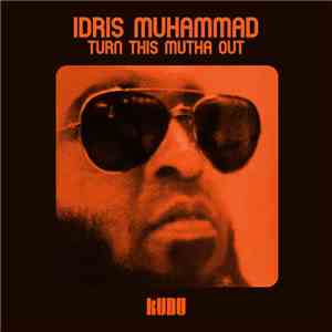 Idris Muhammad - Turn This Mutha Out download flac