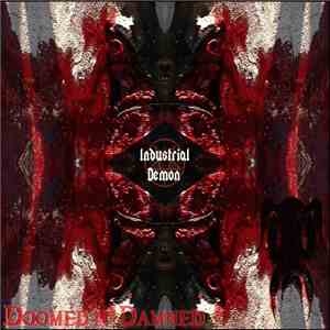 Industrial Demon - Doomed'n Damned download flac