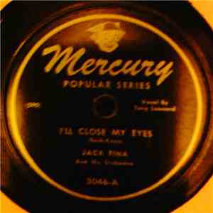 Jack Fina And His Orchestra - I'll Close My Eyes / Save Me A Dream download flac
