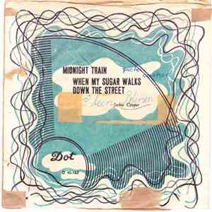 Jackie Cooper - Midnight Train / When My Sugar Walks Down The Street download flac